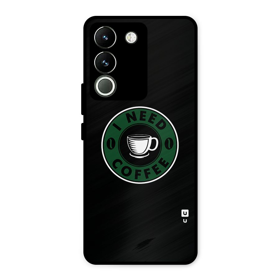I Need Coffee Classic Metal Back Case for Vivo Y200