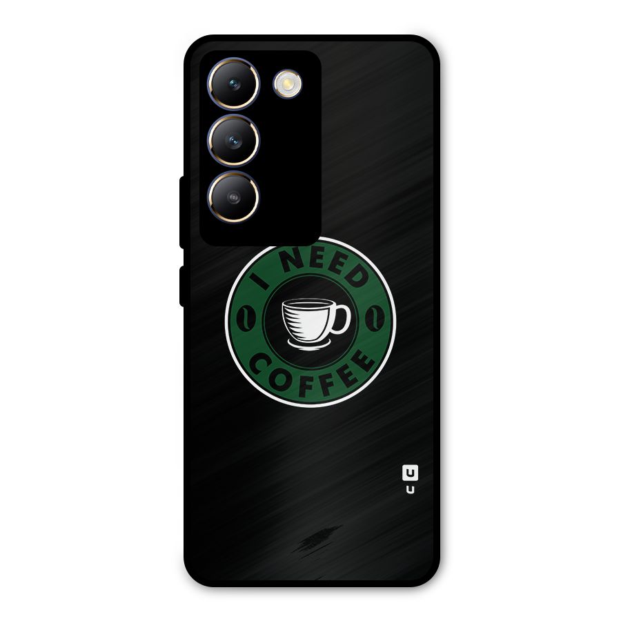 I Need Coffee Classic Metal Back Case for Vivo Y200e
