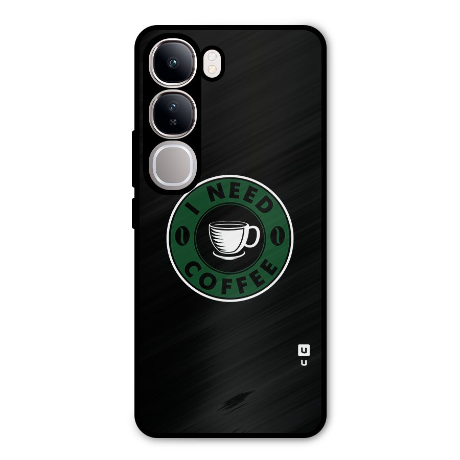I Need Coffee Classic Metal Back Case for Vivo Y300