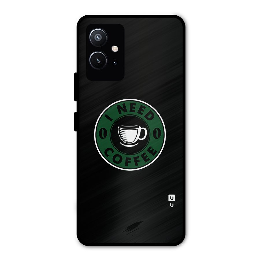 I Need Coffee Classic Metal Back Case for Vivo Y75 5G