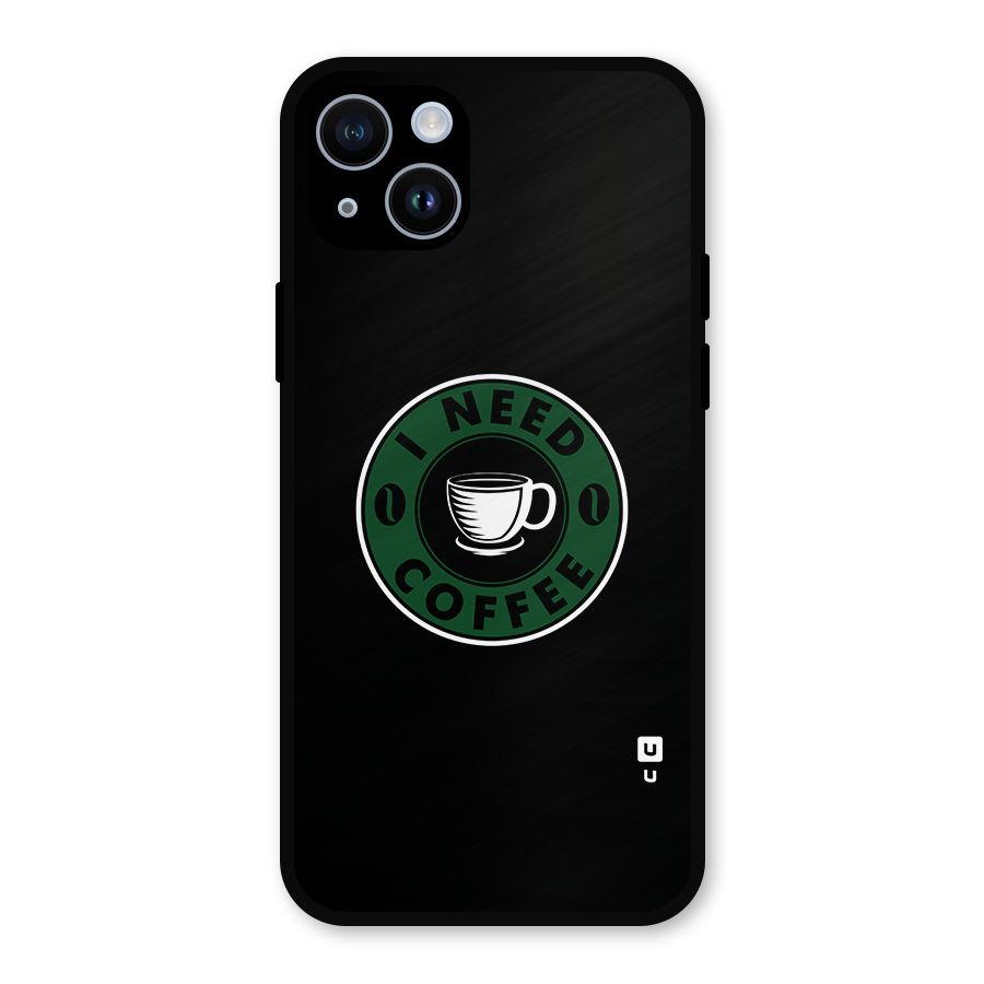 I Need Coffee Classic Metal Back Case for iPhone 14