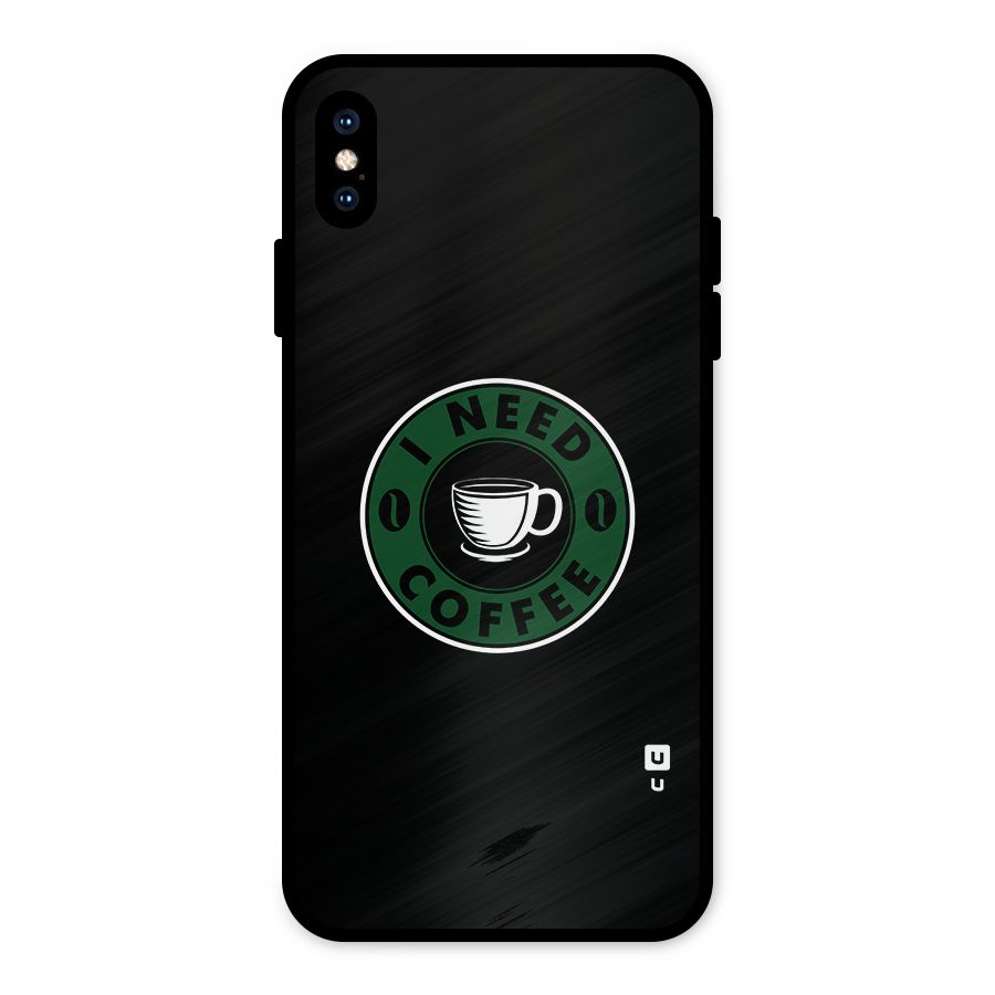 I Need Coffee Classic Metal Back Case for iPhone XS Max