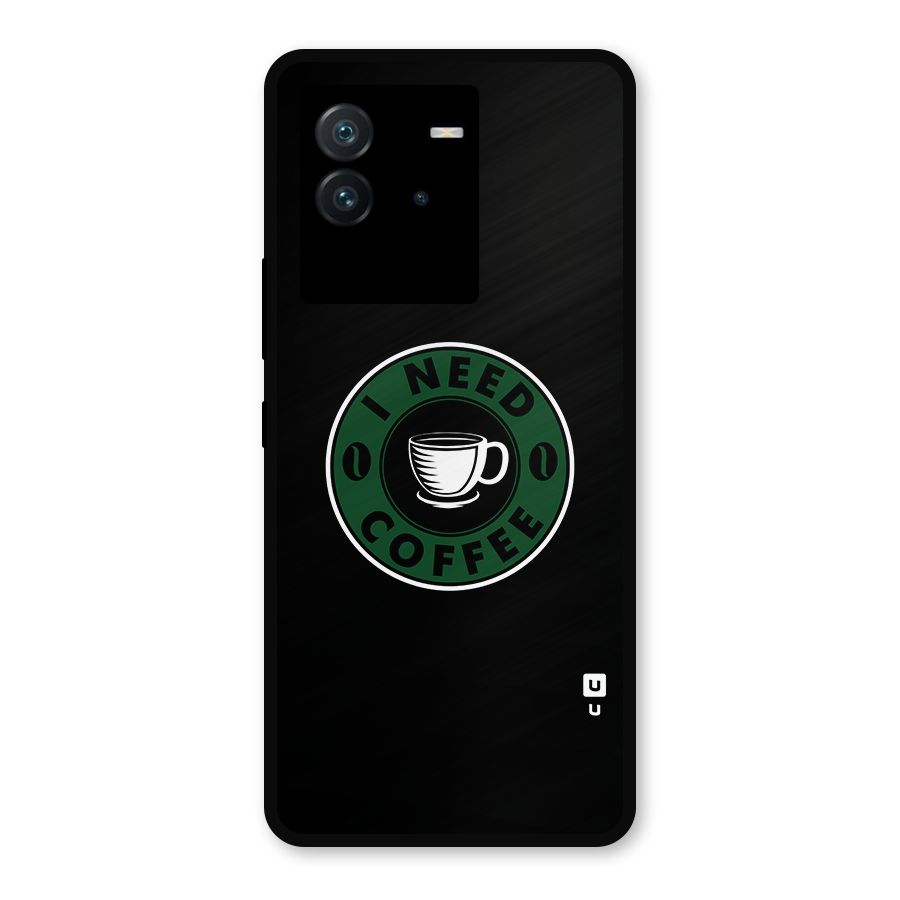 I Need Coffee Classic Metal Back Case for iQOO Neo 6 5G