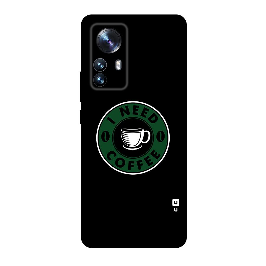 I Need Coffee Classic Original Polycarbonate Back Case for Xiaomi 12 Pro