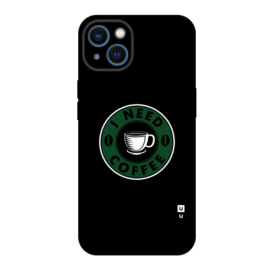 I Need Coffee Classic Original Polycarbonate Back Case for iPhone 13