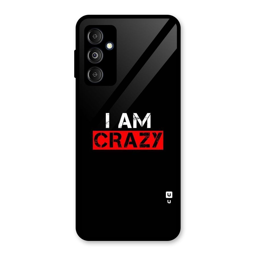 I am Crazy Glass Back Case for Galaxy M14 5G