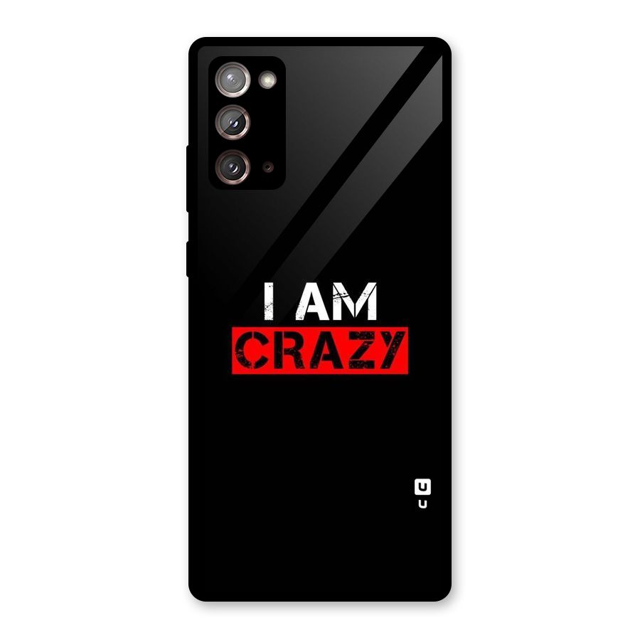 I am Crazy Glass Back Case for Galaxy Note 20