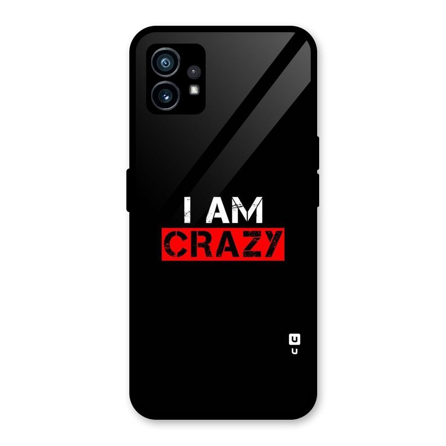 I am Crazy Glass Back Case for Nothing Phone 1
