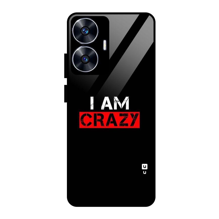 I am Crazy Glass Back Case for Realme Narzo N55