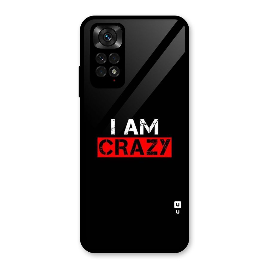I am Crazy Glass Back Case for Redmi Note 11S