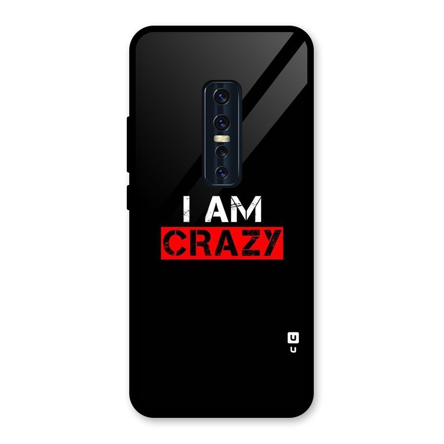 I am Crazy Glass Back Case for Vivo V17 Pro
