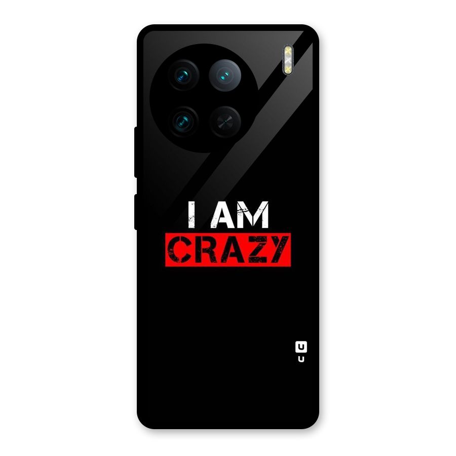 I am Crazy Glass Back Case for Vivo X90 Pro