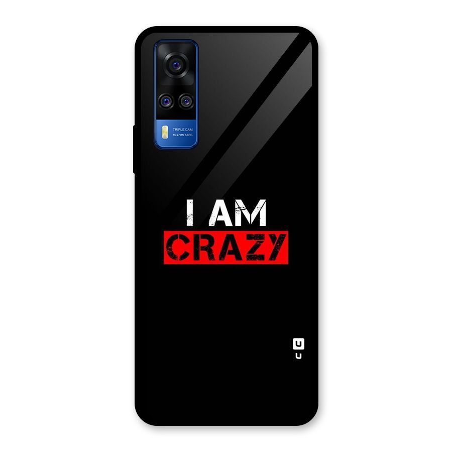 I am Crazy Glass Back Case for Vivo Y31