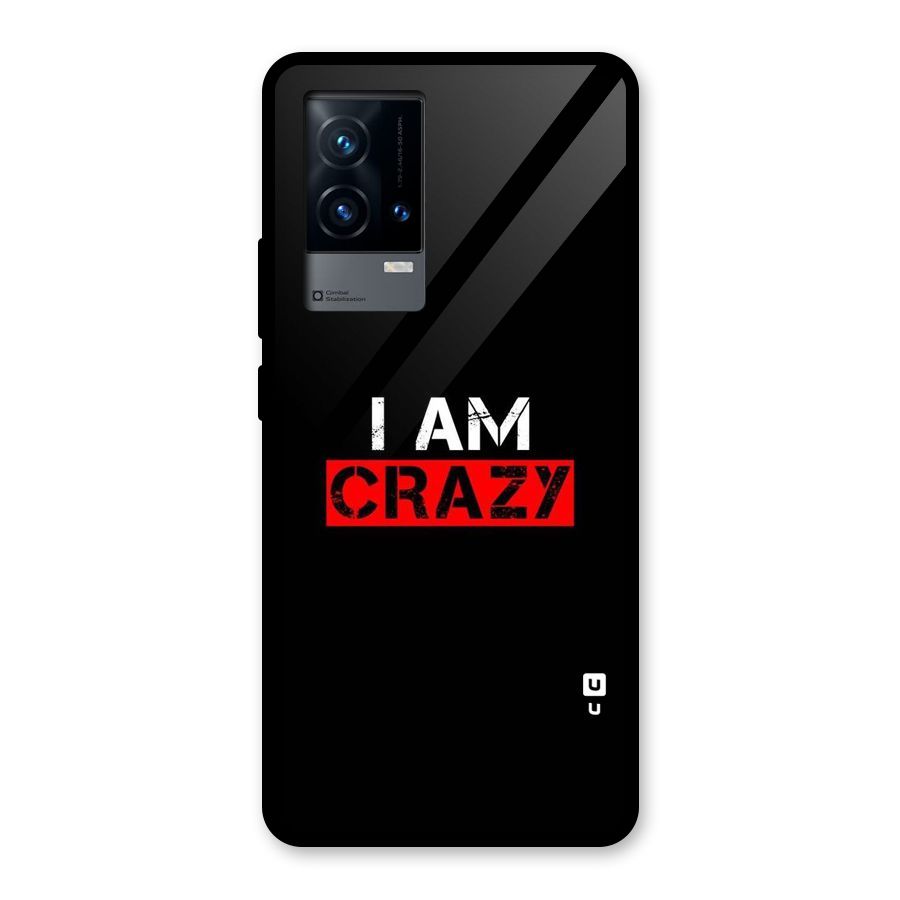 I am Crazy Glass Back Case for iQOO 9 5G