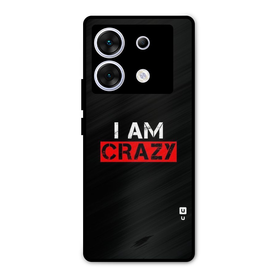 I am Crazy Metal Back Case for Infinix Zero 30 5G