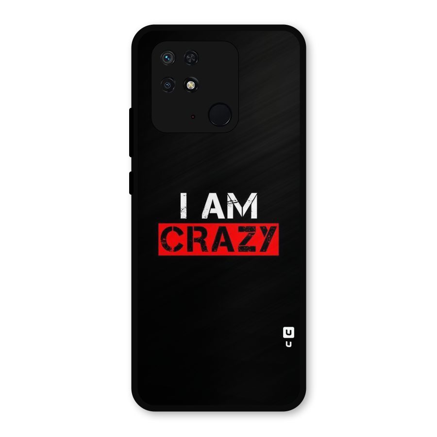 I am Crazy Metal Back Case for Redmi 10 Power