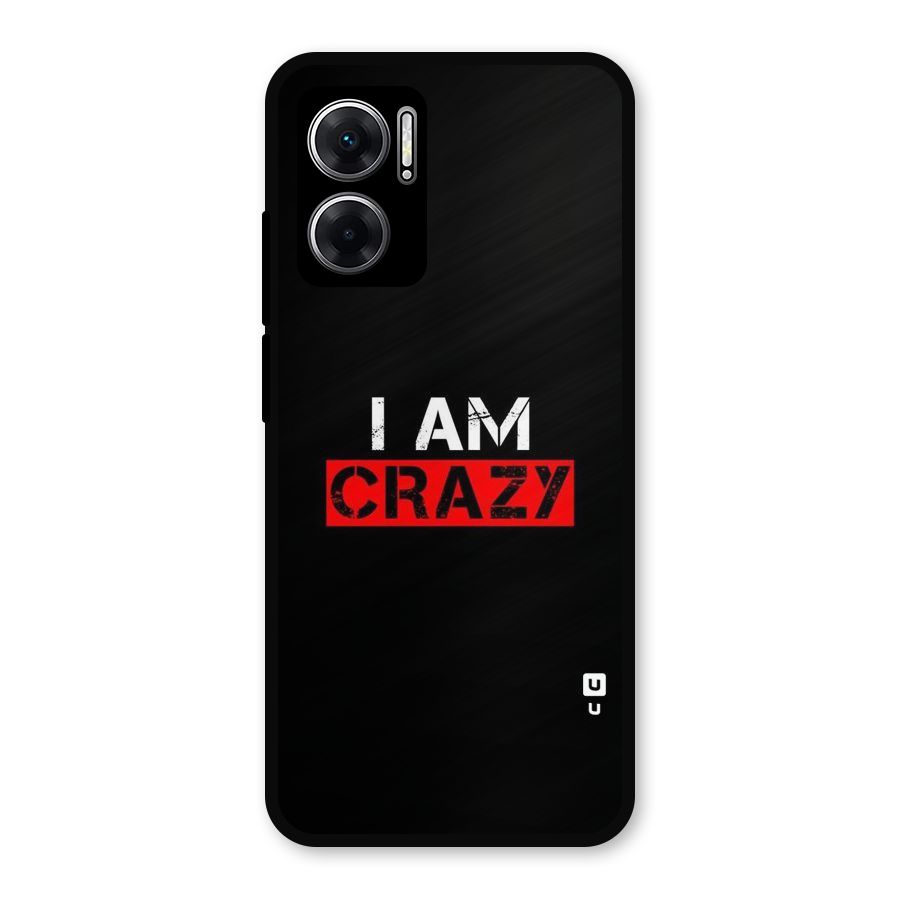 I am Crazy Metal Back Case for Redmi 11 Prime 5G