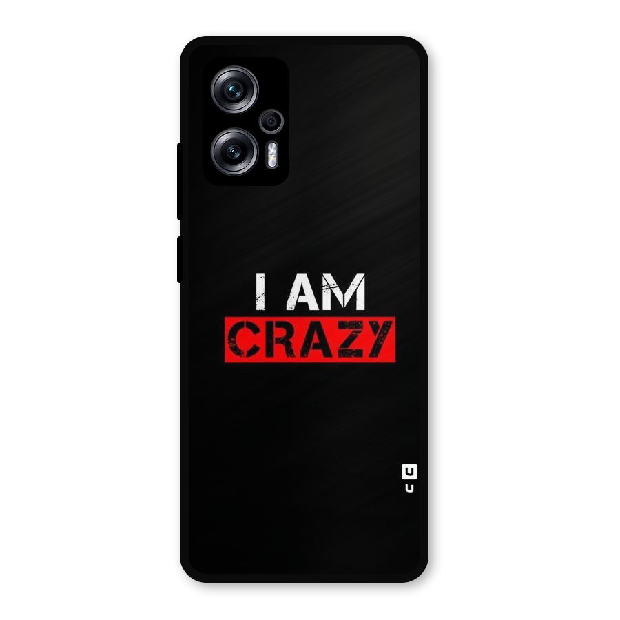 I am Crazy Metal Back Case for Redmi K50i