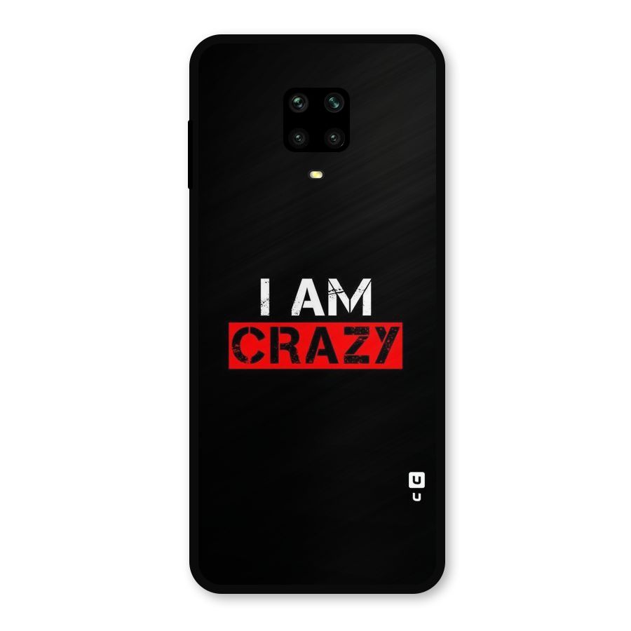 I am Crazy Metal Back Case for Redmi Note 9 Pro Max