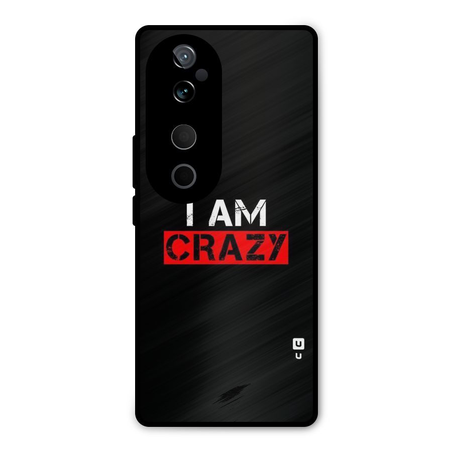 I am Crazy Metal Back Case for Vivo T3 Ultra
