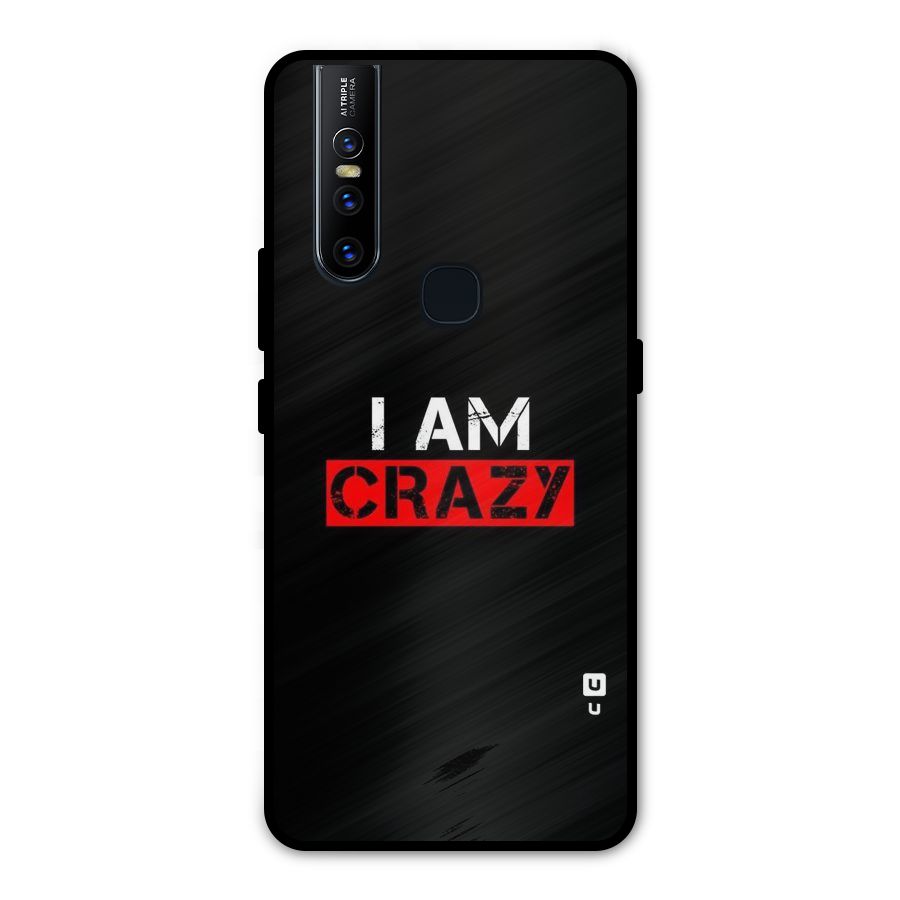 I am Crazy Metal Back Case for Vivo V15