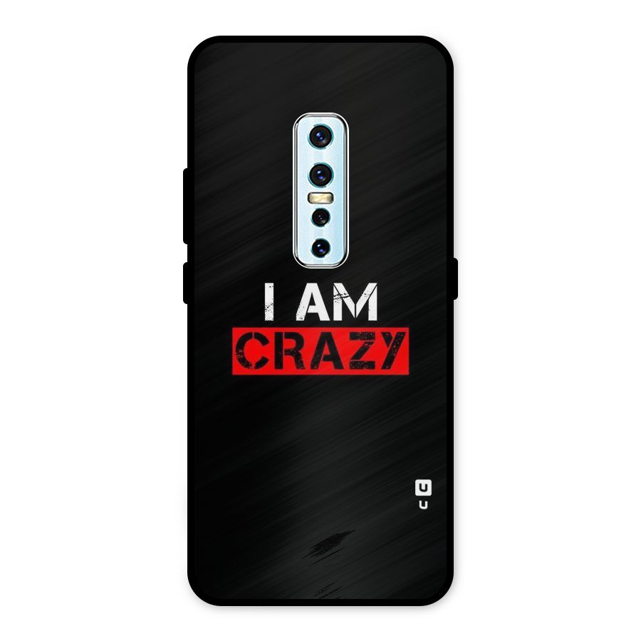 I am Crazy Metal Back Case for Vivo V17 Pro
