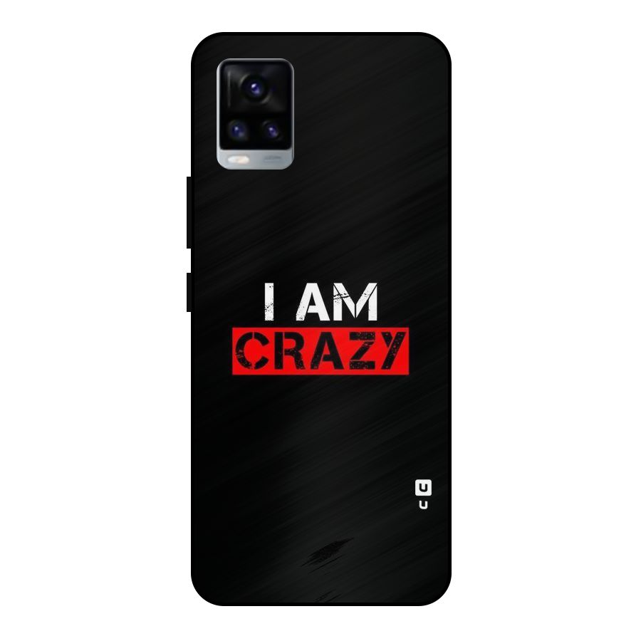 I am Crazy Metal Back Case for Vivo V20 2021