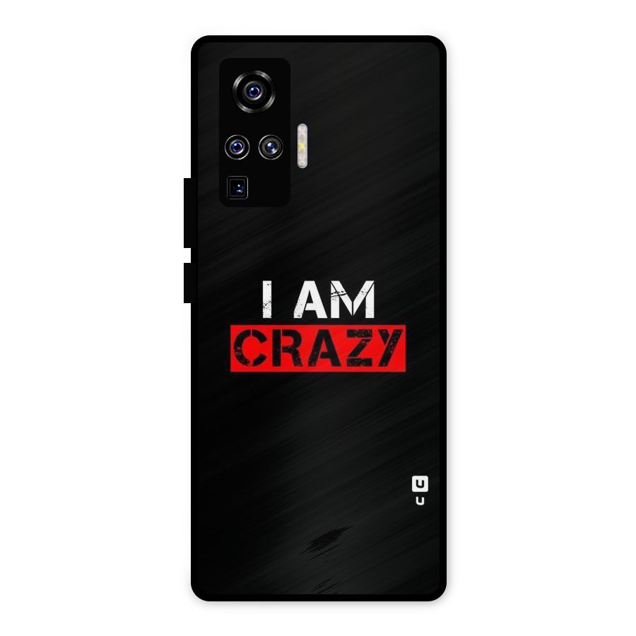I am Crazy Metal Back Case for Vivo X50 Pro
