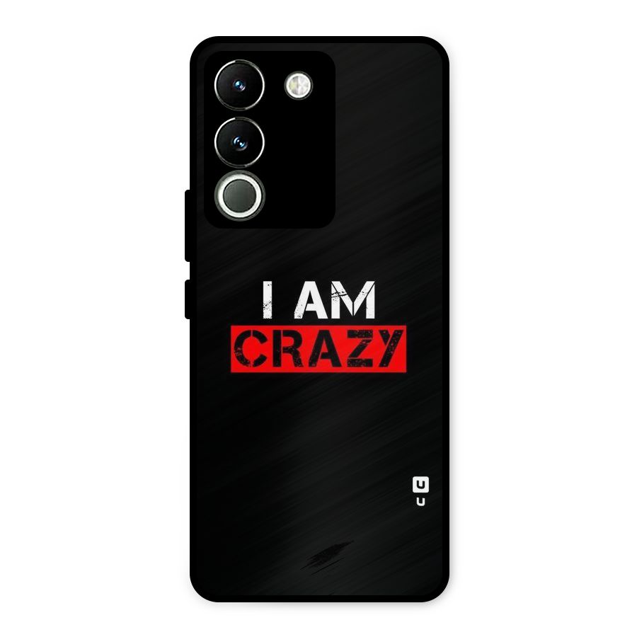 I am Crazy Metal Back Case for Vivo Y200