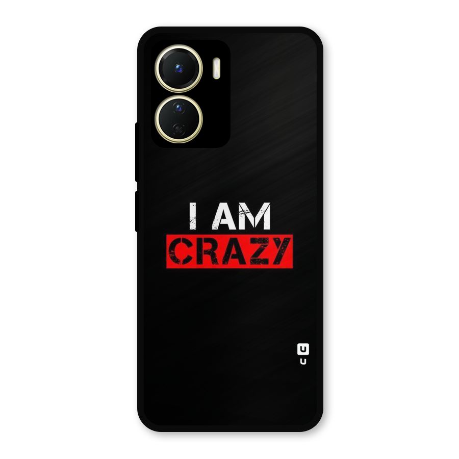 I am Crazy Metal Back Case for Vivo Y56