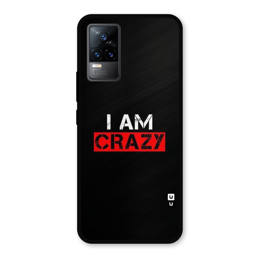 I am Crazy Metal Back Case for Vivo Y73