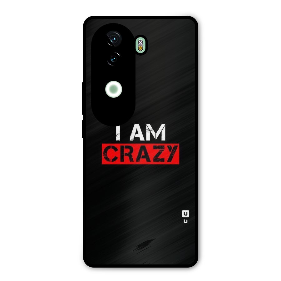 I am Crazy Metal Back Case for iQOO Z9s