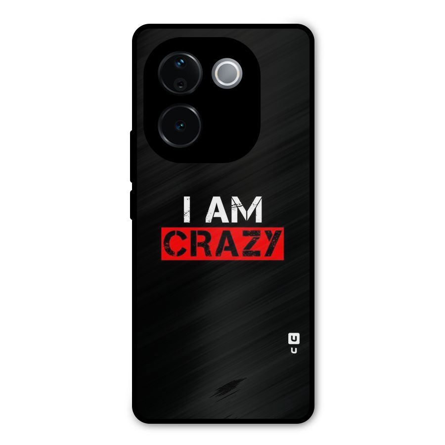 I am Crazy Metal Back Case for iQOO Z9s Pro