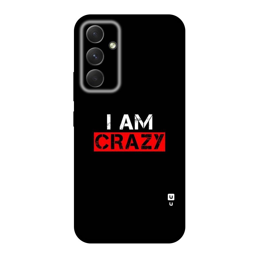 I am Crazy Original Polycarbonate Back Case for Galaxy A54