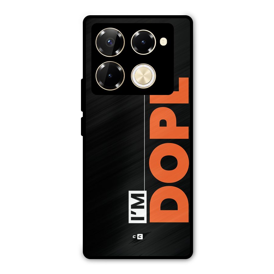 I am Dope Metal Back Case for Infinix Note 40 Pro