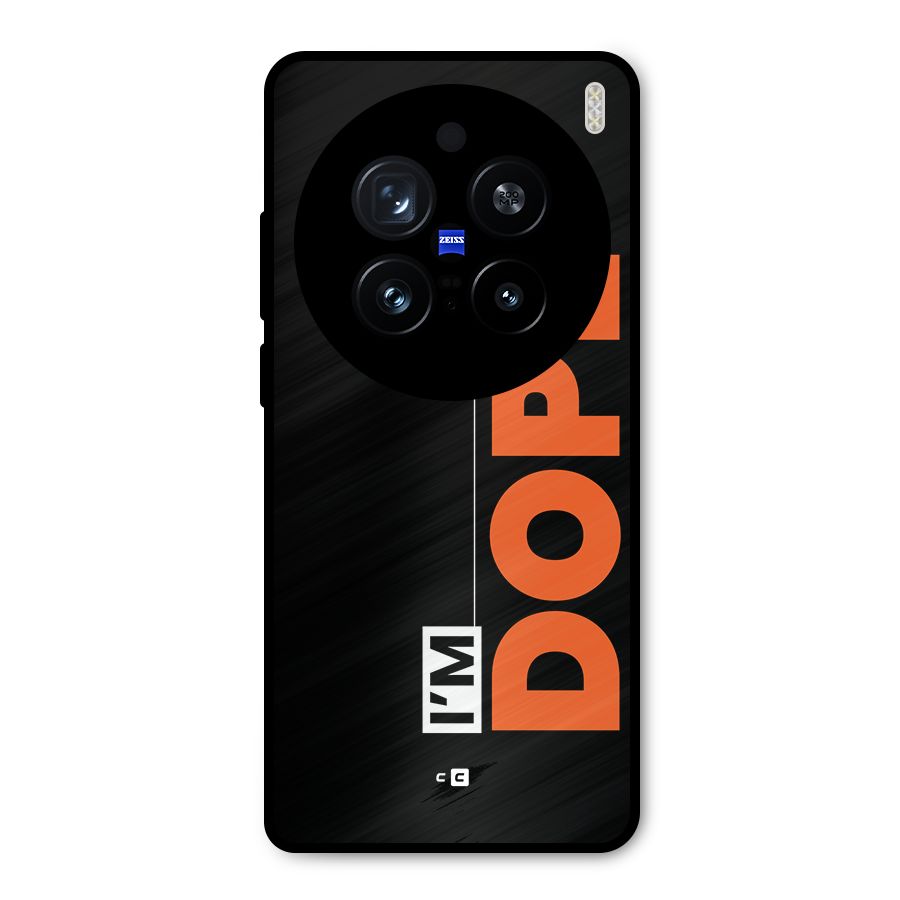 I am Dope Metal Back Case for Vivo X200 Pro