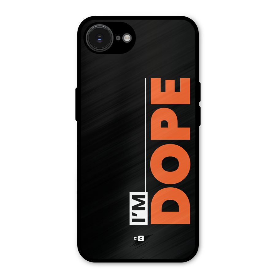 I am Dope Metal Back Case for iPhone 16e