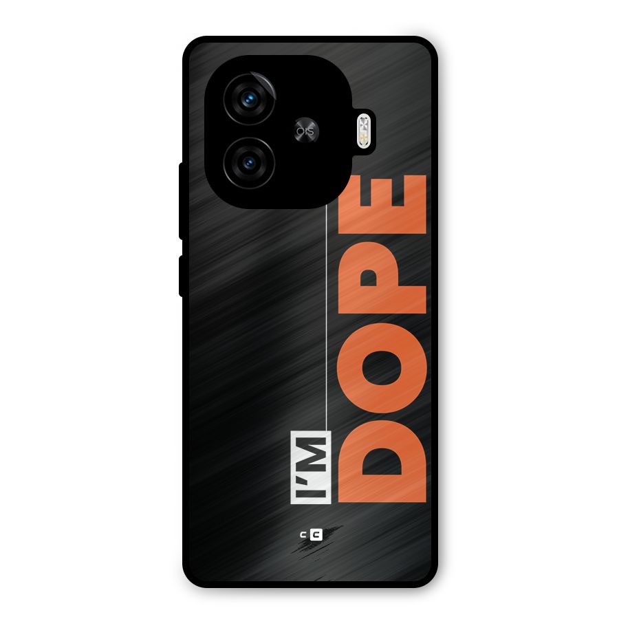 I am Dope Metal Back Case for iQOO Neo 10R