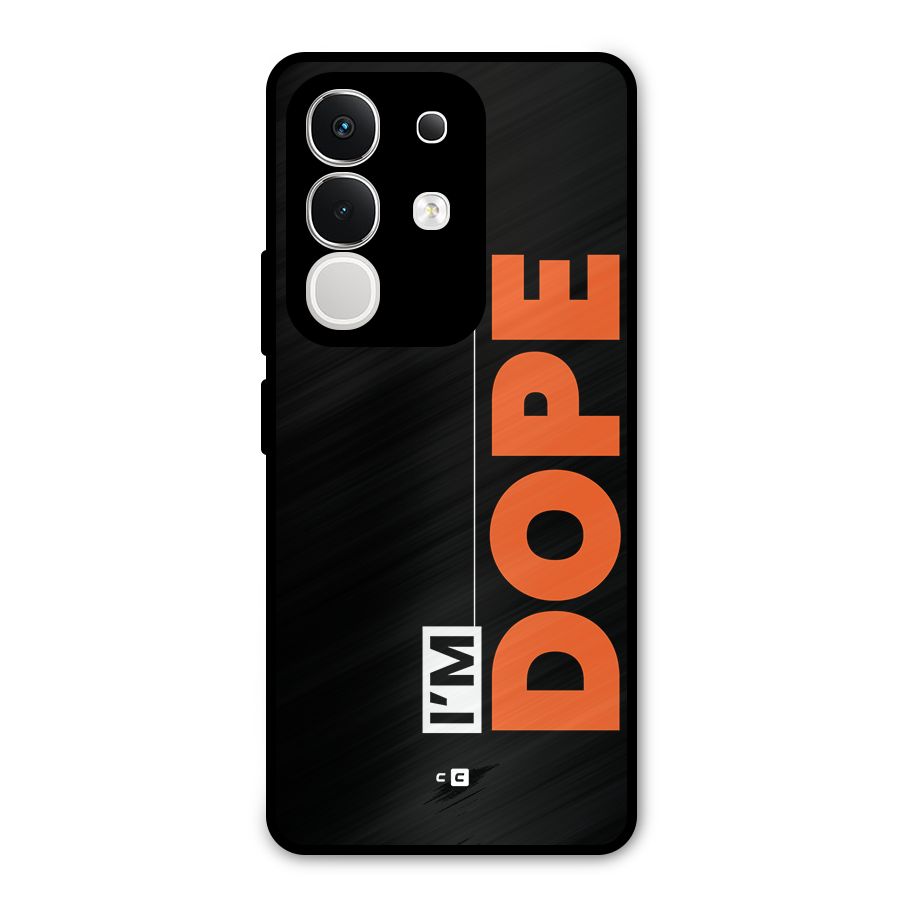 I am Dope Metal Back Case for iQOO Z10x