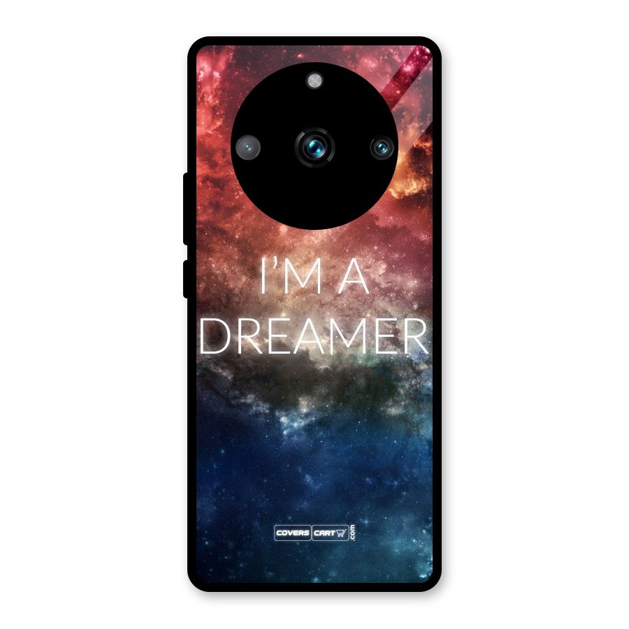 I am a Dreamer Glass Back Case for Realme 11 Pro