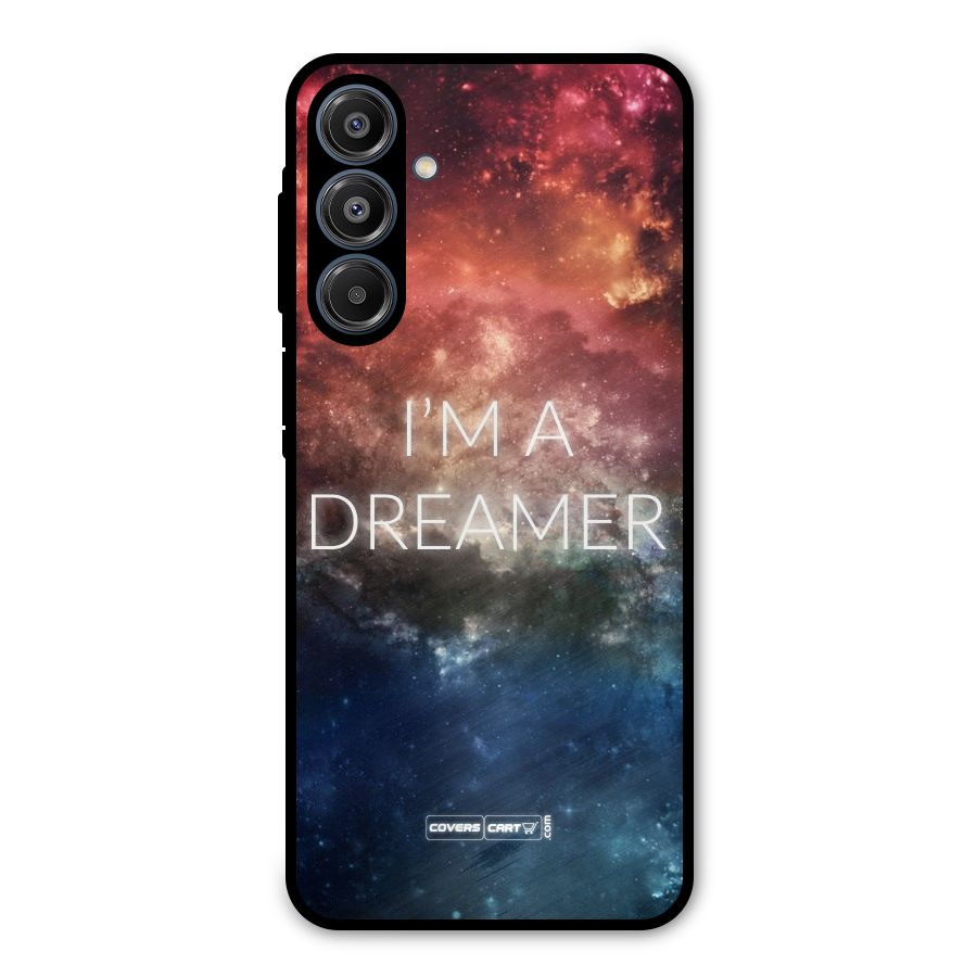 I am a Dreamer Metal Back Case for Galaxy A16 5G