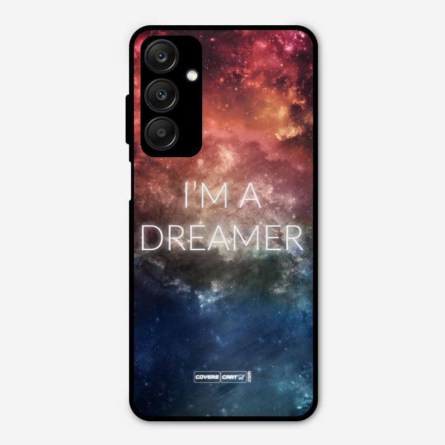 I am a Dreamer Metal Back Case for Galaxy A25 5G