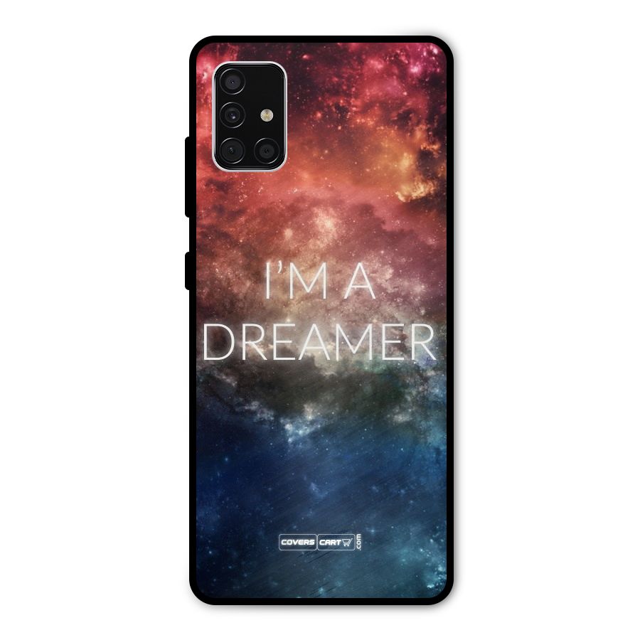 I am a Dreamer Metal Back Case for Galaxy A51