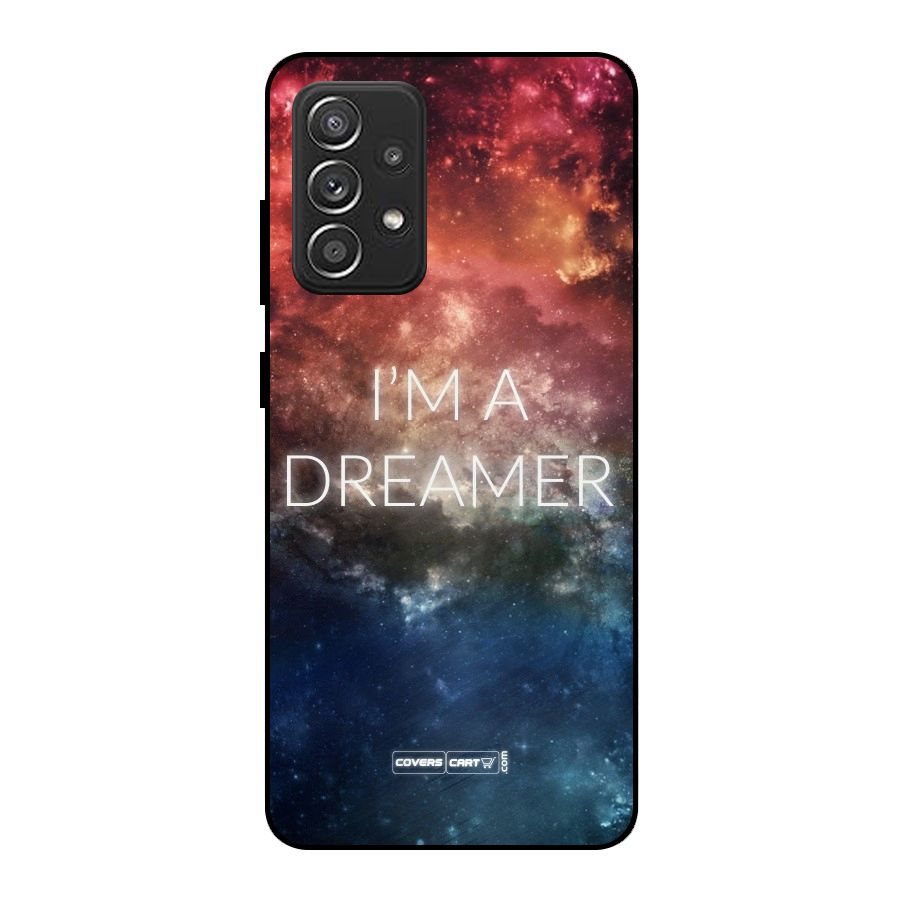 I am a Dreamer Metal Back Case for Galaxy A52s 5G