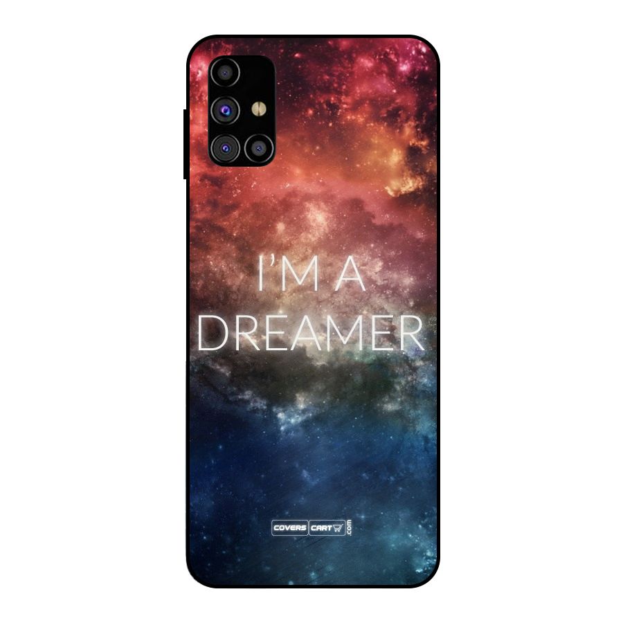 I am a Dreamer Metal Back Case for Galaxy M31s