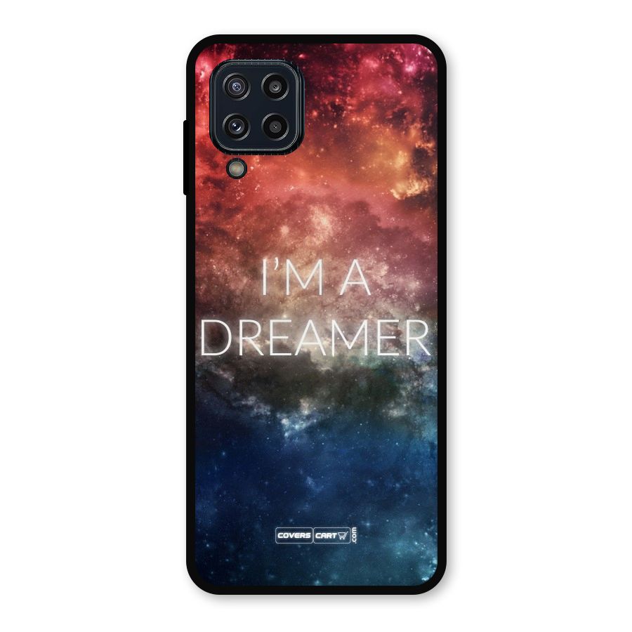 I am a Dreamer Metal Back Case for Galaxy M32