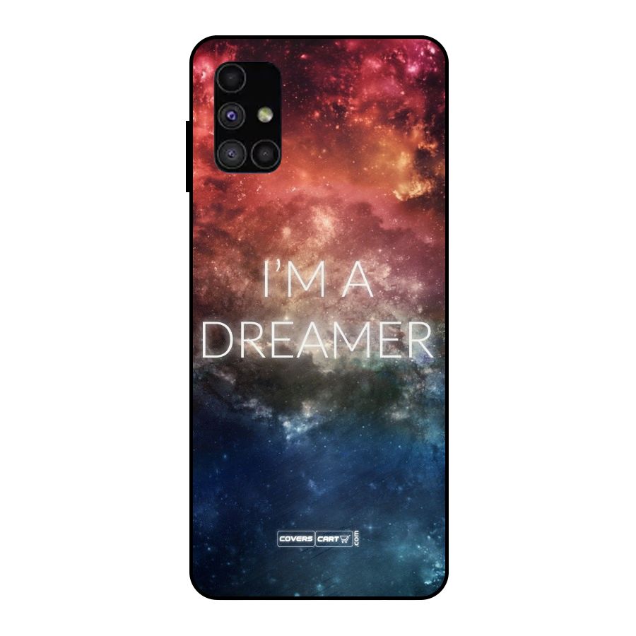 I am a Dreamer Metal Back Case for Galaxy M51