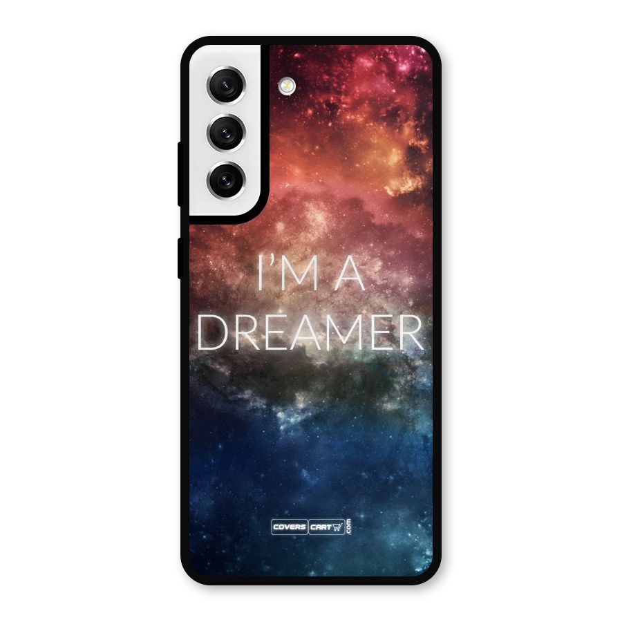 I am a Dreamer Metal Back Case for Galaxy S21 FE 5G