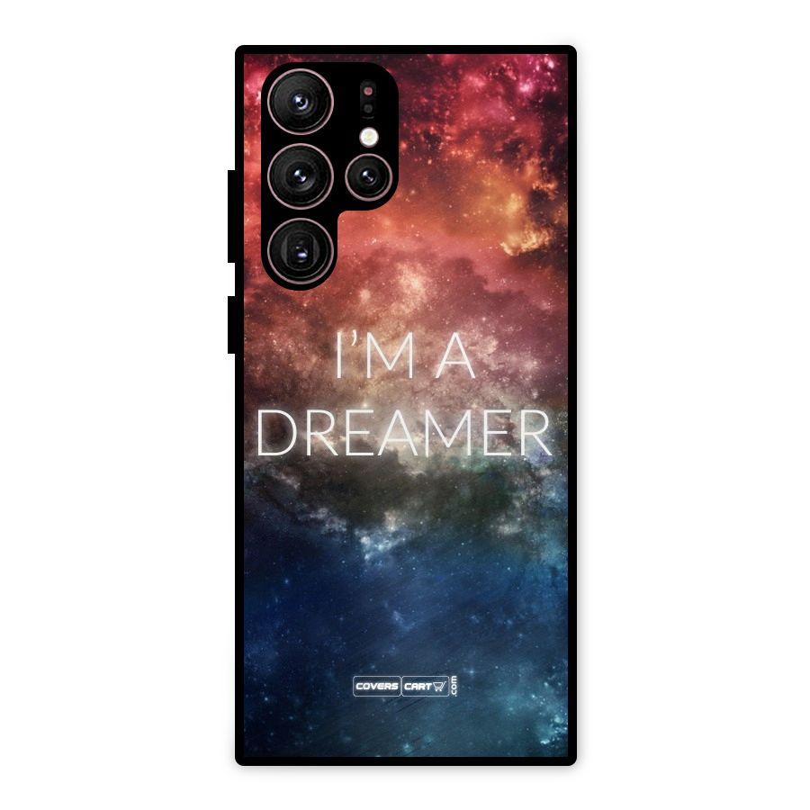 I am a Dreamer Metal Back Case for Galaxy S22 Ultra 5G