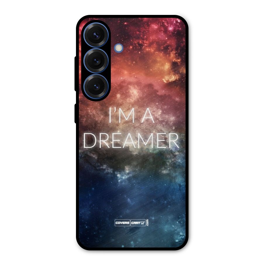 I am a Dreamer Metal Back Case for Galaxy S25